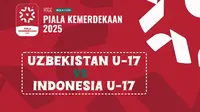 Link Live Streaming Piala Kemerdekaan 2025 di Vidio Malam Ini: Uzbekistan Vs Timnas Indonesia U-17