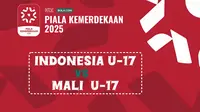 Link Live Streaming Piala Kemerdekaan 2025: Timnas Indonesia U-17 Vs Mali