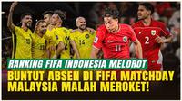 Timnas Indonesia Anjlok di Ranking FIFA Efek Tak Main di FIFA Matchday, Malaysia Malah Meroket